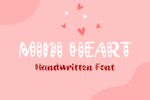 Mini Heart: A Handwritten Typeface That Feels Like a Friendly Note