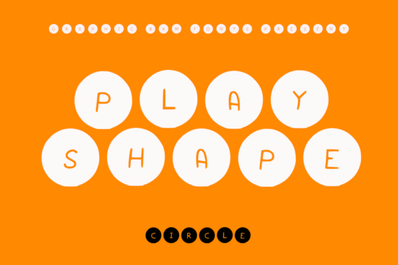 Play Shapes Circles: A Font That Brings Joy to Your Designs