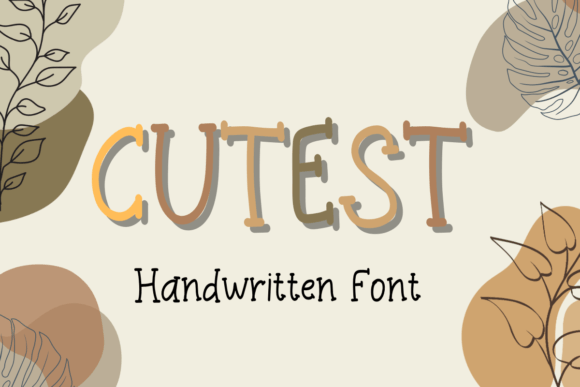 Why Cutest Is Your Next Favorite Handwritten Typeface